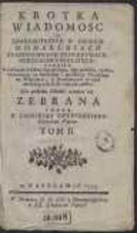 Krotka Wiadomosc O Znakomitszych W Swiecie Monarchiach Starodawnych Krolestwach, Rzeczachpospolitych [...]. Dla pożytku Młodzi uczącey się Zebrana Przez Dominika Szybinskiego [&hellip;]. T.2