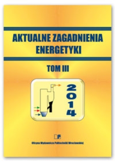 Aktualne zagadnienia energetyki. Tom III
