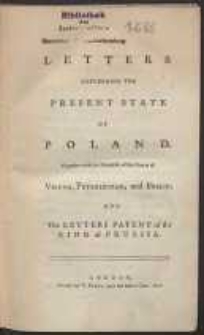Letters Concerning The Present State Of Poland, Together with the Manifesto of the Courts of Vienna, Petersburgh, and Berlin [&hellip;]