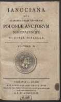 Ianociana Sive Clarorum Atque Illustrium Poloniae Auctorum Maecenatvmqve Memoriae Miscellae. Vol. 2