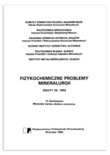 Fizykochemiczne Problemy Mineralurgii, zeszyt 26, 1992