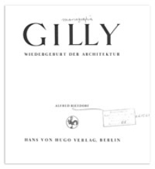 Gilly : Wiedergeburt der Architektur