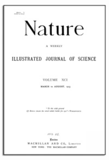 Nature : a Weekly Illustrated Journal of Science. Volume 91, 1913 March 20, [No. 2264]