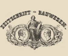 Zeitschrift f&uuml;r Bauwesen, Jr. III, 1853, H. 9-10