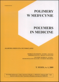 Polimery w Medycynie = Polymers in Medicine, 2009, T. 39, nr 1