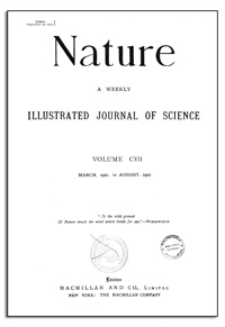 Nature : a Weekly Illustrated Journal of Science. Volume 107, 1921 April 14, [ No. 2685]