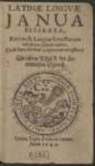 Latinae Linguae Janua Reserata, Rerum & Linguae Structuram exhibens