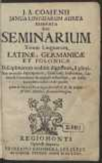 J.A. Comenii Janua Linguarum Aurea Reserata Sive Seminarium Trium Linguarum Latinae, Germanicae Et Polonicae […]