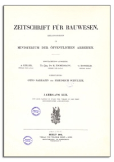 Zeitschrift für Bauwesen, Jr. LIII, 1903, H. 1-3