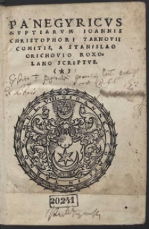 Panegyricus Nuptiarum Ioannis Christophori Tarnovii Comitis, A Stanislao Orichovio Roxolano Scriptus