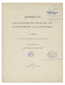Jahrbuch des schlesischen Museums für Kunstgewerbe und Altertümer. 2. Bd.