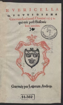 Rubricella Quottidiana Cracovien[sis] ad annu[m] Domini 1551 qui erit post Bissextilem tertius