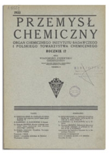Przemysł Chemiczny : Organ Chemicznego Instytutu Badawczego i Polskiego Towarzystwa Chemicznego. R. XVII, luty 1933, nr II