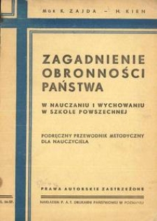 Zagadnienie obronności państwa w nauczaniu i wychowaniu w szkole powszechnej : podręczny przewodnik dla nauczyciela