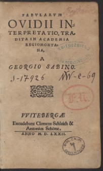 Fabularum Ovidii Interpretatio, Tradita In Academia Regiomontana, A Georgio Sabino