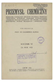 Przemysł Chemiczny : miesięcznik poświęcony sprawom polskiego przemysłu chemicznego. R. VI, styczeń 1922, nr 1