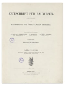 Zeitschrift für Bauwesen, Jr. LXIII, 1913, H. 1-3