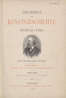 Grundriss der Kunstgeschichte : zwei Bände, mit Titelbild, Portrait der Verfassers und 706 holzschnitt-illustrationen. Bd. 1
