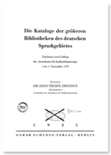 Die Kataloge der grösseren Bibliotheken des deutschen Sprachgebietes : Ergebnisse einer Umfrage des "Ausschusses für Sachkatalogisierung" vom 1. September 1933