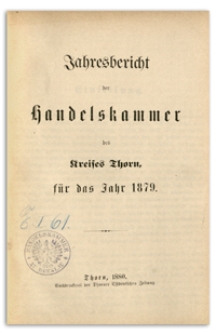 Jahresbericht der Handelskammer zu Thorn für das Jahr 1879