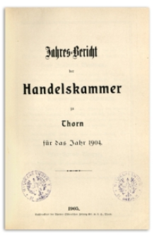 Jahresbericht der Handelskammer zu Thorn für das Jahr 1904