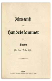 Jahresbericht der Handelskammer zu Thorn für das Jahr 1911
