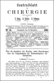 Über die Resektion des Kropfes, nebst Bemerkungen über die Folgezustände der Totalexstirpation der Schilddrüse, Centralblatt für Chirurgie, 1885, Jg. 12, No. 51, S. 889-892
