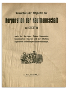 Verzeichnis der Mitglieder der Korporation der Kaufmannschaft zu Stettin sowie der Vorsteher, Finanz-Kommission, Komissarien, Beamten und der öffentlich angestellten und beeidigten Sachverständigen. 1919