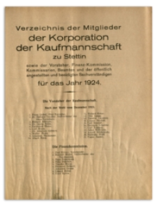 Verzeichnis der Mitglieder der Korporation der Kaufmannschaft zu Stettin sowie der Vorsteher, Finanz-Kommission, Komissarien, Beamten und der öffentlich angestellten und beeidigten Sachverständigen. 1924