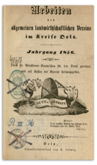 Arbeiten des Allgemeinen Landwirthschaftlichen Vereins im Kreise Oels. Jg. 1856