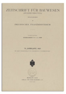 Zeitschrift für Bauwesen : Ingenieurbauteil, Jr. 75, 1925, H. 4-6