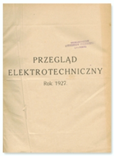 Przegląd Elektrotechniczny. Rok IX, 15 Kwietnia 1927, Zeszyt 8