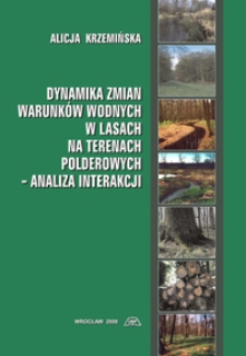 Dynamika zmian warunków wodnych w lasach na terenach polderowych - analiza interakcji