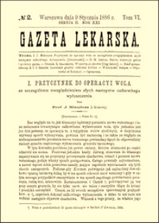 Przyczynek do operacyi wola ze szczególnem uwzględnieniem złych następstw całkowitego wyłuszczenia, Gazeta Lekarska, 1886, R. 21, nr 2, s. 26-39