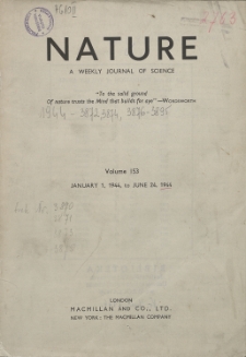 Nature : a Weekly Journal of Science. Volume 153, 1944 January 29, No. 3874