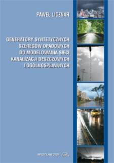 Generatory syntetycznych szeregów opadowych do modelowania sieci kanalizacji deszczowych i ogólnospławnych