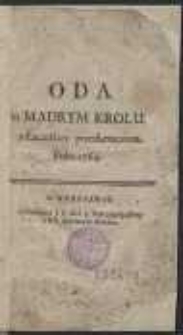 Oda o Mądrym Krolu / z Łacińskiey przetłumaczona Roku 1764
