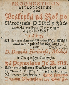 Prognosticum Astrologicum albo praktyka na rok 1625