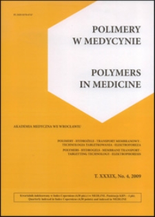 Polimery w Medycynie = Polymers in Medicine, 2009, T. 39, nr 4