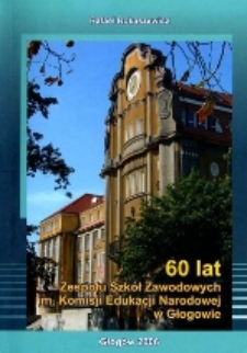 60 lat Zespołu Szkół Zawodowych im. Komisji Edukacji Narodowej w Głogowie