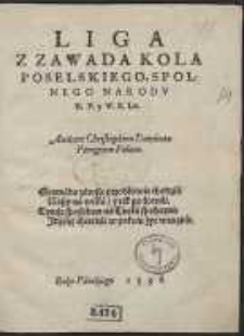 Liga Z Zawada Kola Poselskiego, Spolnego Narodu K.P. y W.X.Lit. [&hellip;]