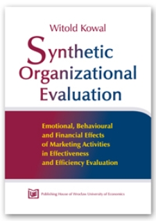 Synthetic Organizational Evaluation. Emotional, Behavioural and Financial Effects of Marketing Activities in Effectiveness and Efficiency Evaluation