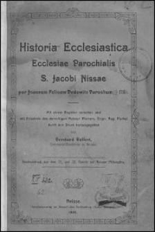 Historia ecclesiastica ecclesiae parochialis S. Jacobi Nissae per Joannem Felicem Pedewitz parochum (+1705)