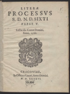 Lit[t]erae processus [...] Sixti Papae V Lectae die Coenae Domini, Anno, 1586