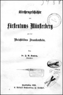 Kirchengeschichte des Fürstentums Münsterberg und des Weichbildes Frankenstein