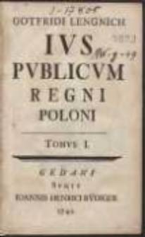 Gotfridi Lengnich Ius Publicum Regni Poloni. T. 1-2