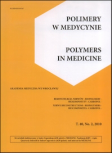 Polimery w Medycynie = Polymers in Medicine, 2010, T. 40, nr 2