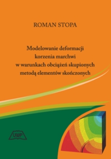 Modelowanie deformacji korzenia marchwi w warunkach obciążeń skupionych metodą element&oacute;w skończonych