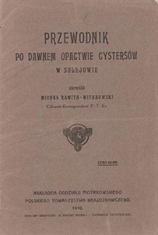 Przewodnik po dawnem opactwie Cysters&oacute;w w Sulejowie