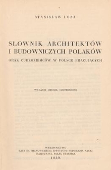 Słownik architektów i budowniczych Polaków oraz cudzoziemców w Polsce pracujących